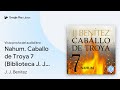 Nahum Caballo De Troya 7 Biblioteca J J De J J Benítez Vista Previa Del Audiolibro