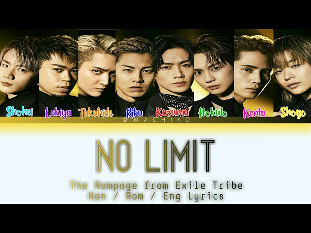 No Limit - The Rampage from Exile Tribe (Color Coded Lyrics) by: Machiko class=