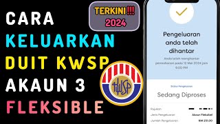 Cara Keluarkan Duit KWSP Akaun 3 Akaun Fleksible 2024