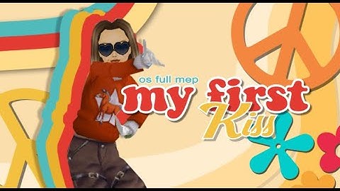 [OS] MY FIRST KISS - FULL SSO MEP