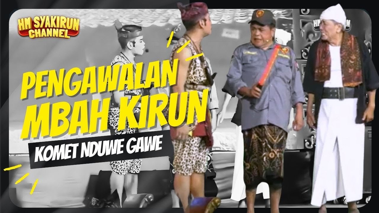 Mbah Kirun Pengamanan KOmet Duwe Gawe