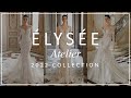 All New 2022 ELYSEE Atelier Collection-Bridal Gown Highlights