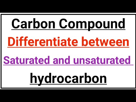 Differentiate between saturated and unsaturated hydrocarbon