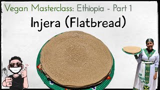 Vegan Ethiopia Episode 1: Injera Bread