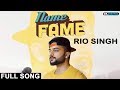 Name fame  rio singh rajput official song   latest punjabi songs 2019