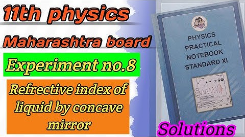 8. R.I of a liquid by concave mirror || class 11 physics practical #physicspractical