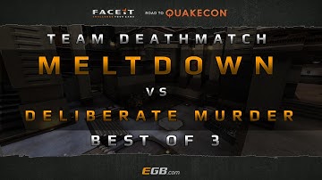 Meltdown vs Deliberate Murder - TDM (Road to Quakecon 2015)