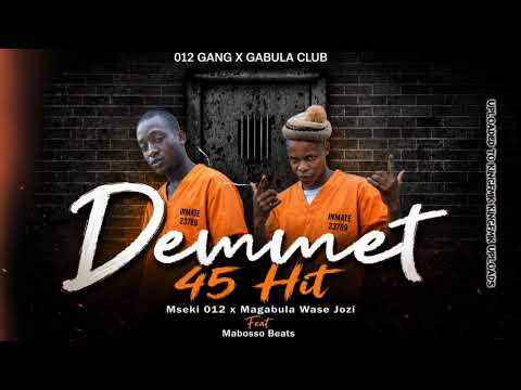 Dhemmet New 45 | Mseki 012 x Magabula 325i Feat Mabosso Ituza