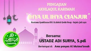 Pengajian Akhlaqul Karimah Ihya Ul Ihya Cianjur Bersama Ust Adi Suryaspdi