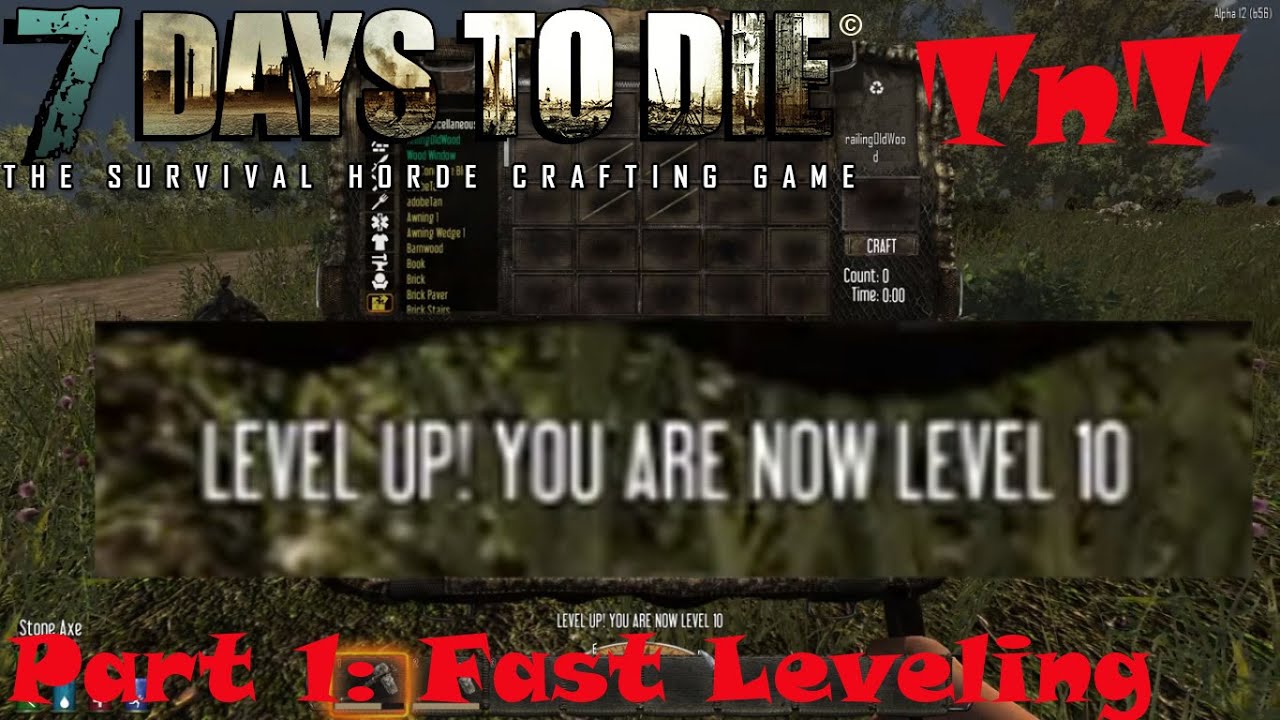 7 Days to Die Alpha 12 Tips and Tricks (TNT) Part 1: How to quickly ...