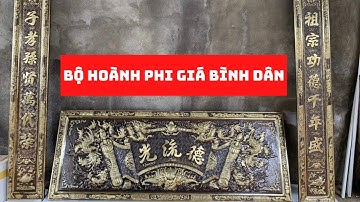 Bộ hoành phi câu đối giá bình dân.