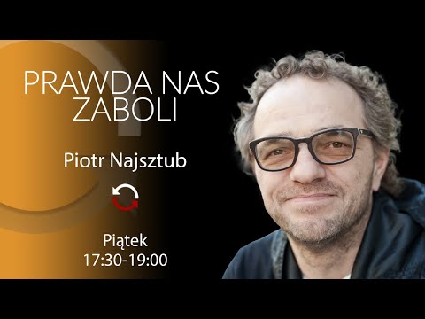 Prawda nas zaboli - Andrzej Rozenek - Piotr Najsztub odc 17