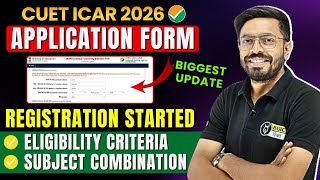 CUET ICAR 2026 Application Form Out | ICAR UG Courses, Eligibility, Subject Combination| Latest News