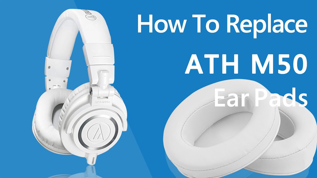 How to Replace Audio-Technica ATH-M50 