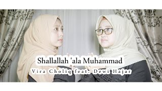 Vira Choliq feat. Dewi Hajar - Shallallahu 'ala Muhammad | صَلَّى اللهْ عَلَى مُحَمَّدْ