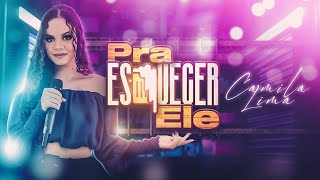 Camila Lima - Pra Esquecer Ele Lyric Vídeo