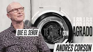 Que el Señor te mire con agrado  Andrés Corson  8 Noviembre 2020 | Prédicas Cristianas
