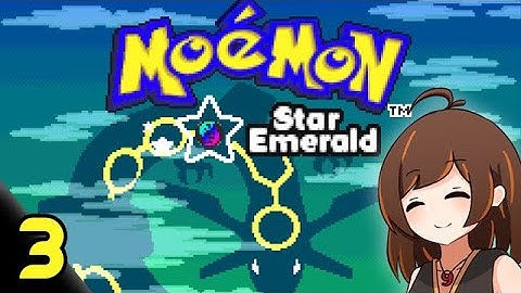 Moemon Star Emerald [Part 3]