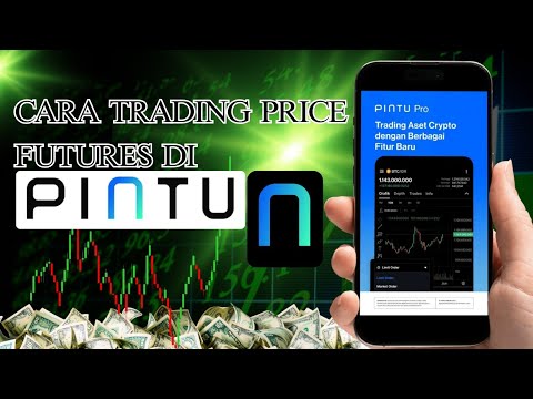 CARA TRADING PRICE FUTURES DI APLIKASI PINTU BAGI PEMULA TERBARU 2025