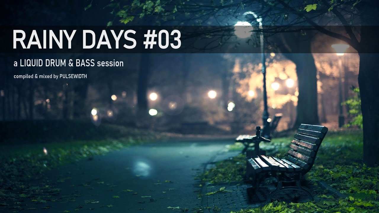 ⁣Rainy Days #03: Liquid Drum & Bass