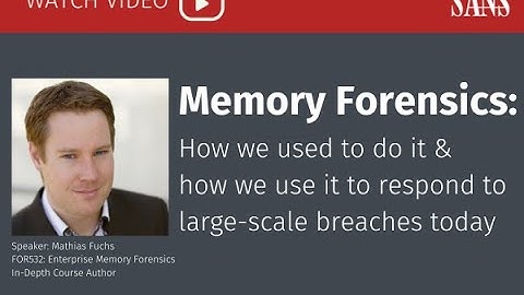 Memory Forensics: How we used to do it & how we use it to respond to large-scale breaches today