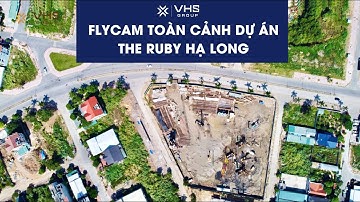 FLYCAM DỰ ÁN THE RUBY HẠ LONG - MBLAND CAO XANH