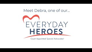 CASA Everyday Heroes - Debra's Story
