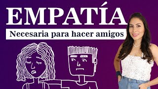 Las 4 claves de la Empatía. ¿Qué es en realidad la Empatía?