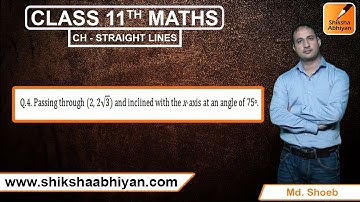 Q4 Find the equation of the line which satisfy the given condition: - #CBSE Class 11 Maths