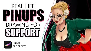 Real Life Pinups - Drawing for Support - Art Process Tutorial using Procreate App