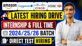 Amazon | Capgemini | Cisco | HSBC Hiring 2026 🔥 Internship & Full Time | 2024/25/26 Batch 