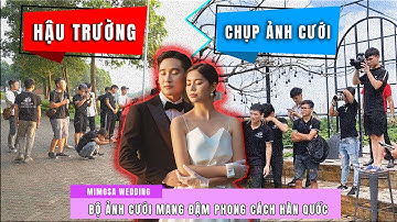 KHÁM PHÁ Hậu Trường Bộ Ảnh Cưới Mang Đậm Phong Cách HÀN QUỐC | Mimosa wedding
