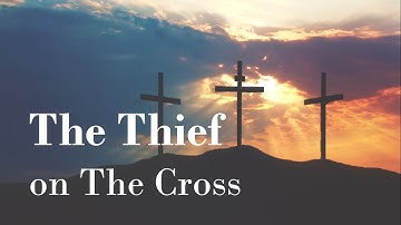 SURPRISED by The Thief on The Cross (Luke 23:39-43)