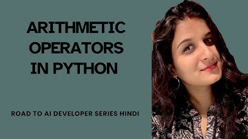 Operators in Python Explained | Arithmetic Operators | Road to AI Developer Series (Hindi)