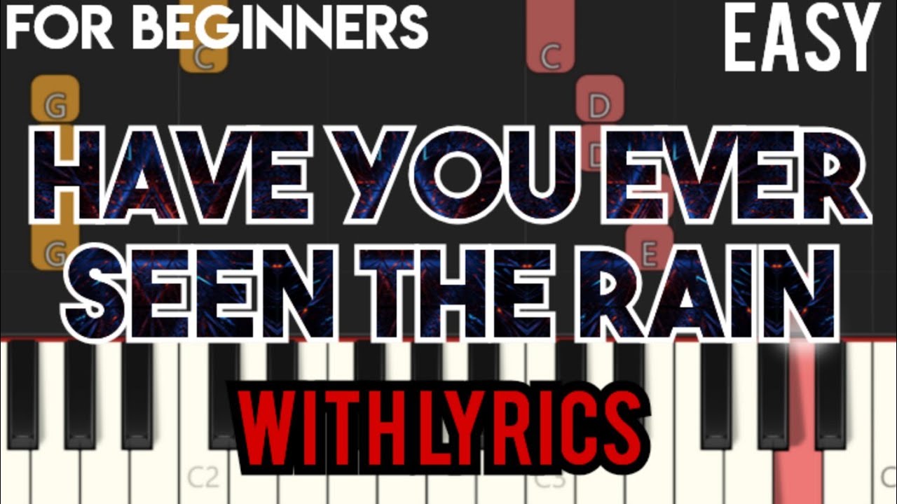 HAVE YOU EVER SEEN THE RAIN ( LYRICS ) - ROD STEWART | SLOW & EASY PIANO