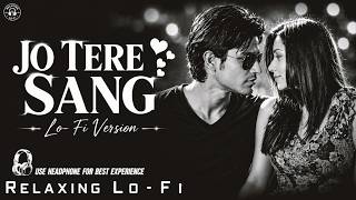 Jo Tere Sang Kaati Raatein - Lo-fi Mix | Blood Money | Kunal Khemu | True Lofi Song | BLV Prodution