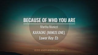 Because Of Who You Are | Karaoke Minus One (Lower Key)