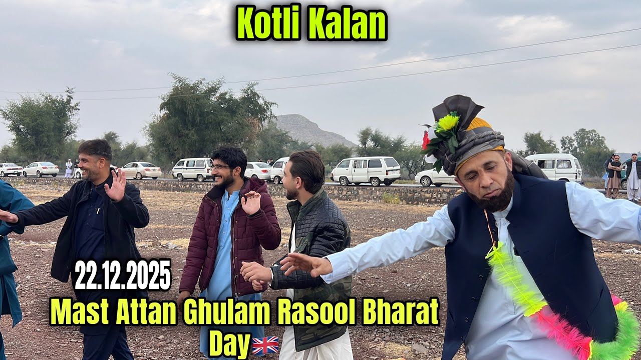 Mast Attan Ghulam Rasool Bharat Day Kotli Kalan🇬🇧|22.12.2025