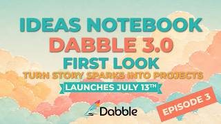 Dabble 3.0 Ideas Notebook: Turn Story Sparks Into Projects