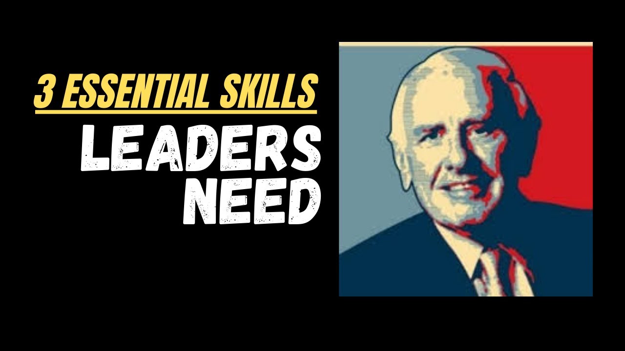 Jim Rohn | 3 Essential Skills Leaders Need - YouTube