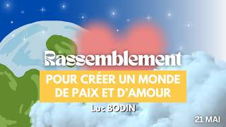 Rassemblement pour créer un monde de paix et d’amour