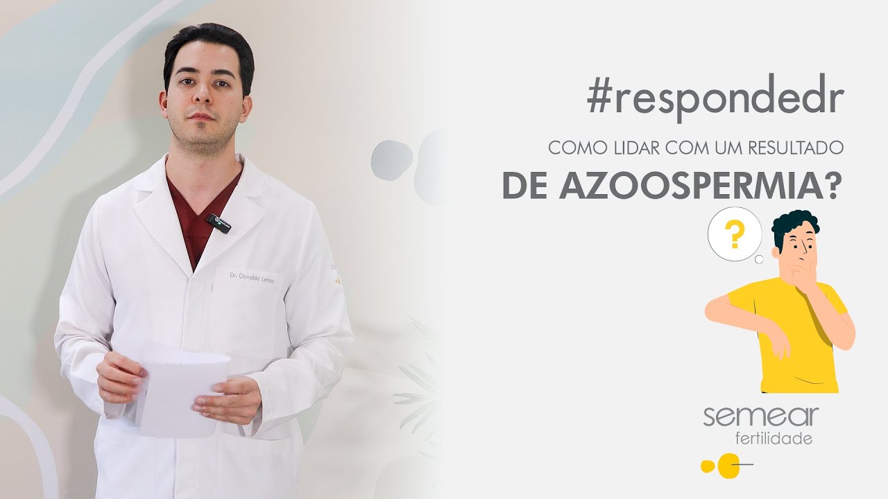 O exame do meu marido acusou azoospermia, qual é o próximo passo? # ...