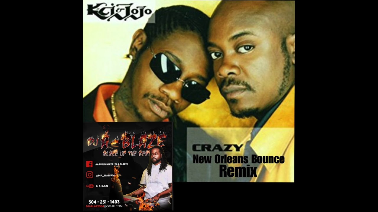 Crazy KCi &jojo(DJ ABlaze) YouTube