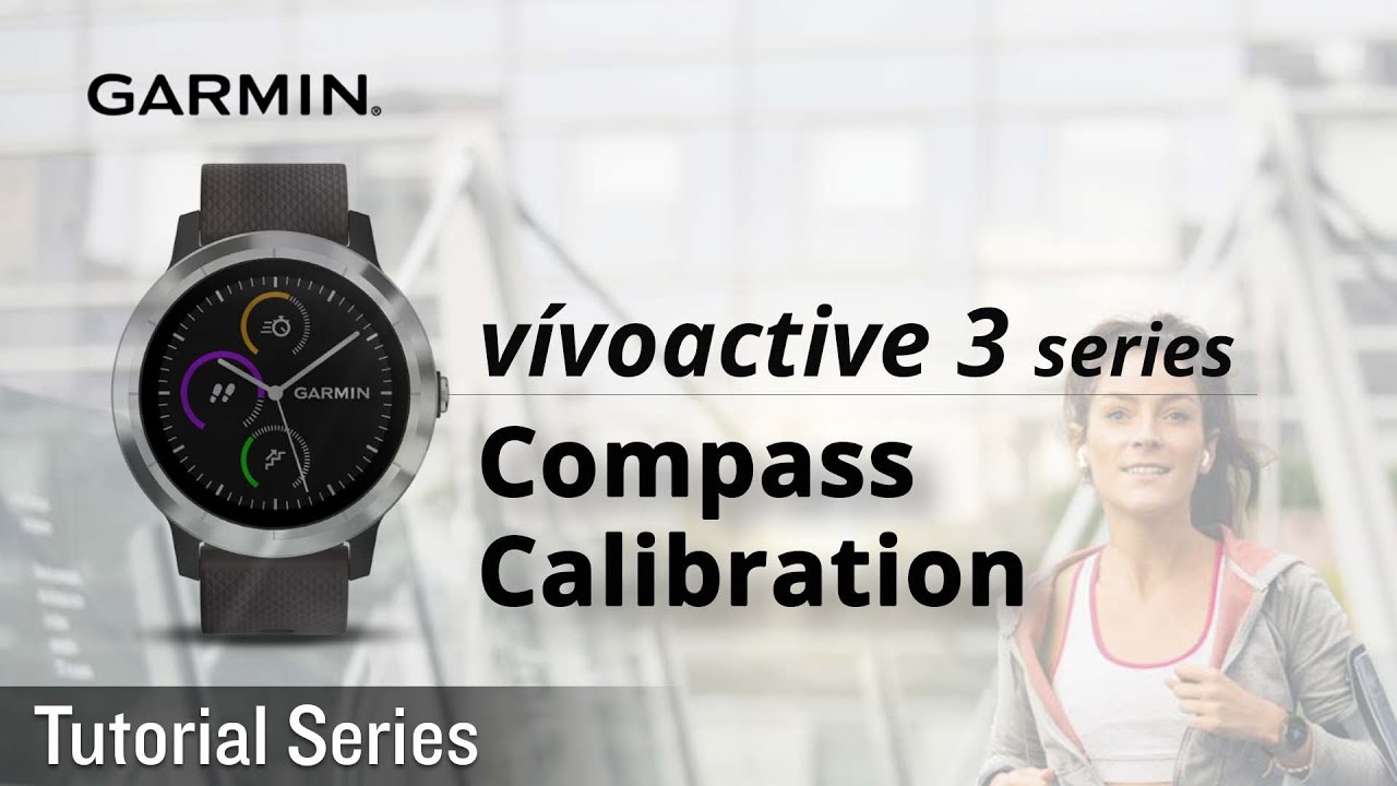 Tutorial - vívoactive 3 : Compass Calibration - YouTube
