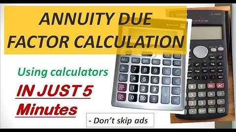 Episode 5- Present Value -Annuity due factor using basic & scientific calculator in 5 minutes