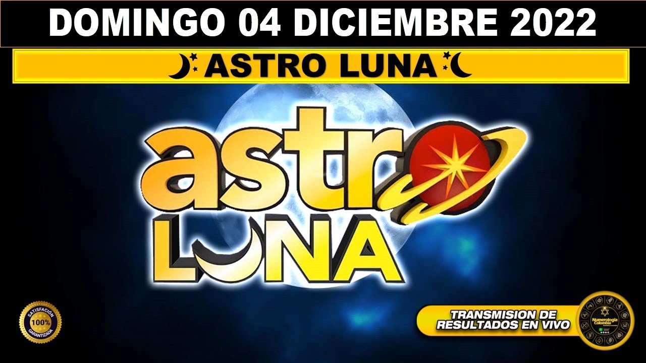 Resultado ASTRO LUNA ☀️del DOMINGO 04 de DICIEMBRE de 2022 (ULTIMO SORTEO DE HOY) ✅✅✅l