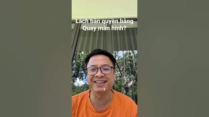 Hướng dẫn khai báo nội dung lách bản quyền video