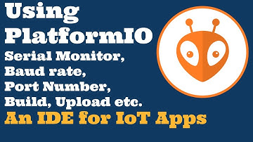 #2 Working with PlatformIO - An IDE for IoT Apps