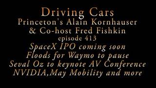 Smart Driving Cars episode 413- SpaceX, Waymo, NVIDIA, May Mobility & more