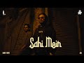 KING SAIFI - SAHI MEIN ft. Sai (Official Music Video) Ariz